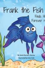Frank the Fish Finds His Forever Home
