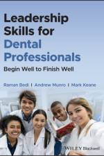 Leadership Skills for Dental Professionals af Raman (King¿s College London in England Bedi