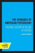 The Romance of American Psychology af Ellen Herman