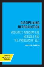 Disciplining Reproduction af Adele E. Clarke