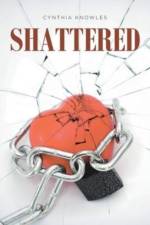 Shattered af Cynthia Knowles