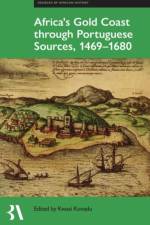 Africa's Gold Coast Through Portuguese Sources, 1469-1680