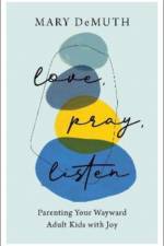 Love, Pray, Listen af Mary Demuth