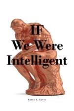 IF We Were Intelligent af Eaves Barry G. Eaves