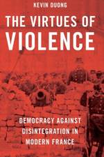 The Virtues of Violence af Kevin (Assistant Professor of Political Science Duong