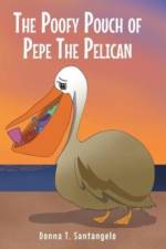 The Poofy Pouch of Pepe the Pelican af Donna T Santangelo