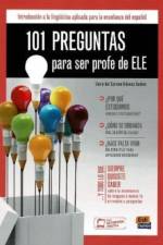 101 Preguntas Para Ser Profe de ELE af Maria del Carmen Mendez Santos