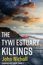 The Tywi Estuary Killings af John Nicholl