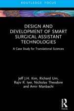 Design and Development of Smart Surgical Assistant Technologies af Jeff J.H. Kim
