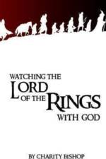 Watching The Lord of the Rings With God af Charity Bishop