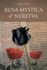 Rosa Mystica of Neretva af John Peric