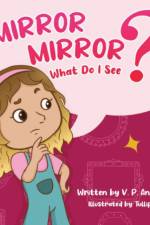 Mirror, Mirror, What Do I See? af V. P. Andrade