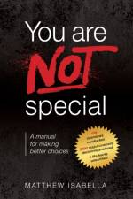You are NOT special af Matthew Isabella