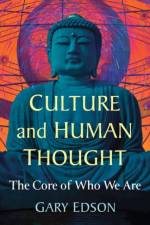 Culture and Human Thought af Gary Edson