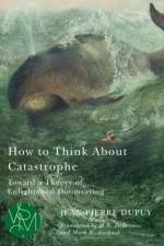 HT THINK ABT CATASTROPHE af Jean-Pierre Dupuy