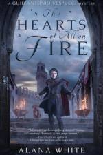 The Hearts of All on Fire af Alana White