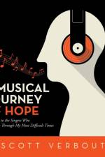 A Musical Journey of Hope af Scott Verbout