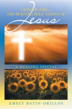 Faith on Fire... the Burning Holy Vagina of Jesus af Emely Batin-Orillos