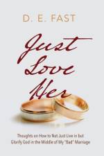 Just Love Her af D. E. Fast