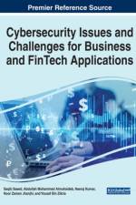 Cybersecurity Issues and Challenges for Business and FinTech Applications