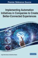Implementing Automation Initiatives in Companies to Create Better-Connected Experiences