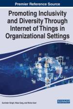 Promoting Inclusivity and Diversity Through Internet of Things in Organizational Settings