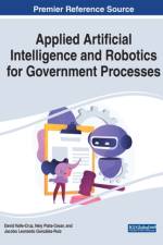 Handbook of Research on Applied Artificial Intelligence and Robotics for Government Processes