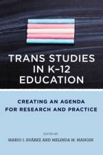 Trans Studies in K-12 Education af Mario I Suarez