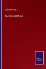 Anectoda Brentiana af Johannes Brenz