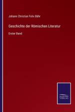 Geschichte der Römischen Literatur af Johann Christian Felix Bahr