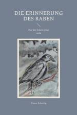 Die Erinnerung des Raben af Dieter Scheidig