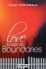 Love knows no Boundaries af Sujay Kantawala