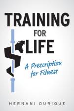 Training For Life af Hernani Ourique