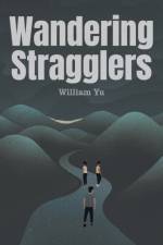 Wandering Stragglers af William Yu