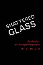 Shattered Glass af Helen Metcalf