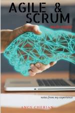 Agile & Scrum made simple af Ancy Cherian