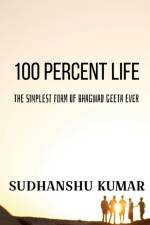 100 Percent Life af Sudhanshu Kumar