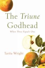 The Triune Godhead af Tarita Wright