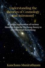 Understanding the theories of Cosmology and Astronomy af Kanchana Munirathnam
