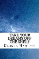 Take Your Dreams Off The Shelf af Hamlett Keonna Hamlett