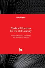 Medical Education for the 21st Century af Michael S. Firstenberg