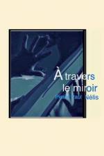 À travers le miroir af Pierre Paul Nélis