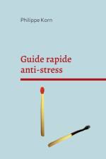 Guide rapide anti-stress af Philippe Korn