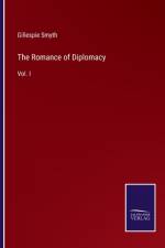 The Romance of Diplomacy af Gillespie Smyth