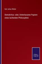 Demokritos: oder, hinterlassene Papiere eines lachenden Philosophen af Karl Julius Weber