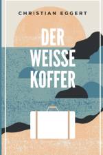 Der weiße Koffer af Christian Eggert