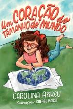 Um Coração do Tamanho do Mundo af Carolina Abreu