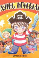 Playing Neverland: A fun story about a kid and his helpful friends af Simona Nara