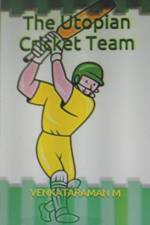 The Utopian Cricket Team af M. Venkataraman