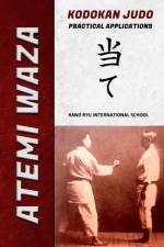 Atemi Waza Kodokan Judo - Practical Applications af Kano Ryu